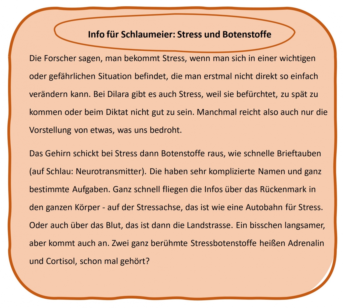 Bild 2: Info für Schlaumeier 1, Stress und Botenstoffe Bild 2: Info für Schlaumeier 1, Stress und Botenstoffe